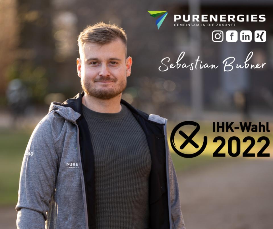 Wahl zur IHK Vollversammlung - Purenergies und Sebastian Bubner benötigen Ihre Unterstützung!